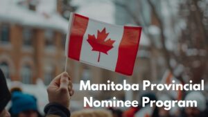 Manitoba Provincial Nominee Program