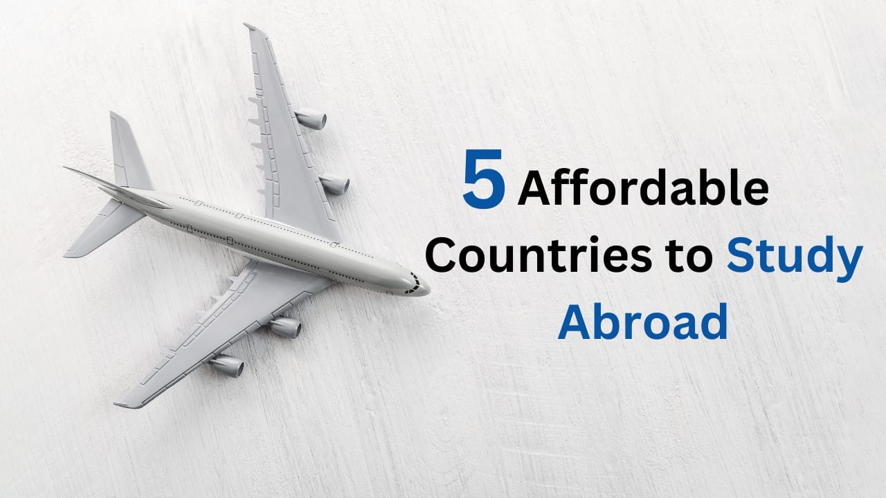 5 Countries Offering Affordable Education for Indian Students to Study Abroad